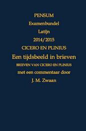 Examenbundel Latijn 2014/2015 Cicero en Plinius - Jan Marcus Zwaan (ISBN 9789402159707)