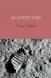 De eerste stap - Cees Geluk (ISBN 9789402161731)