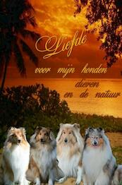 Liefde, voor mijn honden, dieren en de natuur - Nelly van Dijk (ISBN 9789402161533)