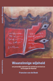 Waanzinnige wijsheid - Francien van de Beek (ISBN 9789492421289)