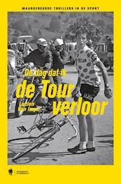 De dag dat ik de Tour verloor - Lucien Van Impe, Filip Osselaer (ISBN 9789089317537)
