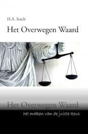 Het Overwegen Waard - Humphrey Isselt (ISBN 9789402163056)