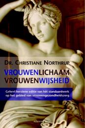 Vrouwenlichaam, vrouwenwijsheid - Christine Northrup, Christiane Northrup (ISBN 9789069638713)