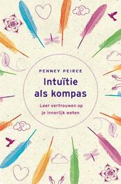 Intuitie als kompas - Penney Peirce (ISBN 9789069639581)