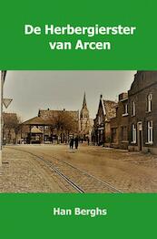 De Herbergierster van Arcen - Han Berghs (ISBN 9789463422246)