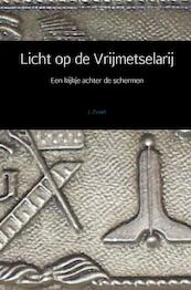 Licht op de Vrijmetselarij - J. Zwart (ISBN 9789402167436)
