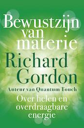 Bewustzijn van materie - Richard Gordon (ISBN 9789020214604)