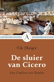 De sluier van Cicero - Fik Meijer (ISBN 9789025308919)