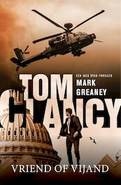 Tom Clancy Vriend of vijand - Mark Greaney (ISBN 9789400509467)
