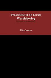 Prostitutie in de Eerste Wereldoorlog - Ellen Soetens (ISBN 9789402168877)