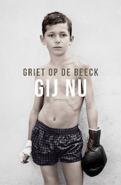 Gij nu - Griet Op de Beeck (ISBN 9789044637922)