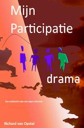 Mijn Participatie drama - Richard van Opstal (ISBN 9789402175479)