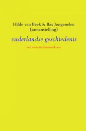 vaderlandse geschiedenis - Hilde van Beek & Bas Jongenelen (samenstelling) (ISBN 9789402169935)