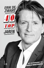 40 Topjaren - Erik de Zwart (ISBN 9789024580422)