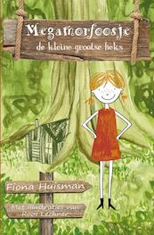 Megamorfoosje, de kleine grootse heks - Fiona Huisman (ISBN 9789462663190)