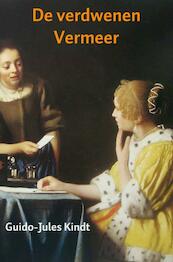 De verdwenen Vermeer - Guido-Jules Kindt (ISBN 9789402177817)