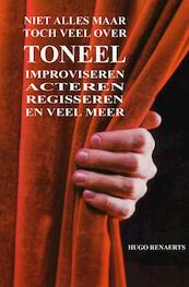 Niet alles maar toch veel over TONEEL - Hugo Renaerts (ISBN 9789402177893)