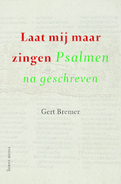 Laat mij maar zingen - Gert Bremer (ISBN 9789089722379)