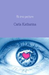 Ab imo pectore - Carla Katharina (ISBN 9789402177732)