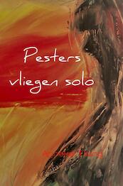 Pesters vliegen solo - Anneke Eising (ISBN 9789463673556)