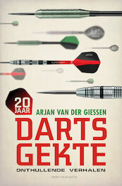 20 jaar dartsgekte - Arjan van der Giessen (ISBN 9789045214993)