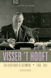 Visser 't Hooft (1900-1985) - Jurjen Zeilstra (ISBN 9789492183712)
