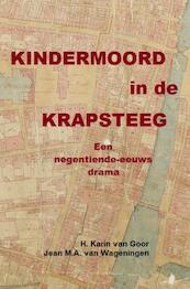 Kindermoord in de Krapsteeg - Jean M.A. Van Wageningen (ISBN 9789463672764)