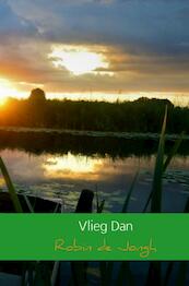 Vlieg Dan - Robin De Jongh (ISBN 9789402183405)