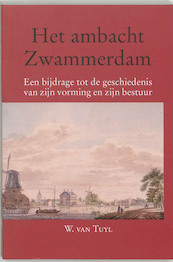 Het ambacht Zwammerdam - W. van Tuyl (ISBN 9789065500359)