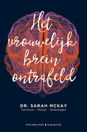Het vrouwelijk brein ontrafeld - Sarah McKay (ISBN 9789045217222)