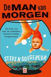 De Man van Morgen - Steven Goegebeur (ISBN 9789460016806)