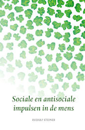 Sociale en antisociale impulsen in de mens - Rudolf Steiner (ISBN 9789492326263)