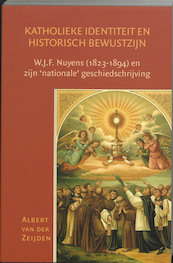Katholieke identiteit en historisch bewustzijn - A. van der Zeijden (ISBN 9789065507099)
