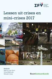 Lessen uit crises en mini-crises 2017 - (ISBN 9789462368880)