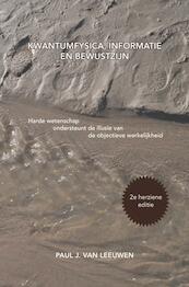 Kwantumfysica, informatie en bewustzijn - Paul J. van Leeuwen (ISBN 9789463427197)