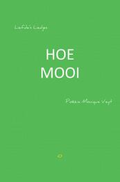 Hoe mooi - Monique Veyt (ISBN 9789402188080)