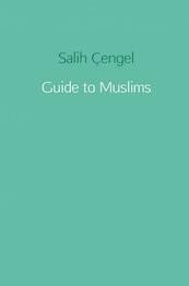 Guide to Muslims - Salih Çengel (ISBN 9789402188387)