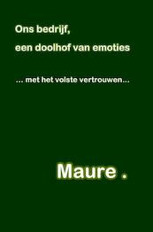 Ons bedrijf, een doolhof van emoties - Maure . (ISBN 9789402188103)