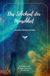 Das Schicksal der Menschheit zwischen Himmel und Hölle - Clara Star (ISBN 9789463860284)