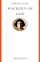 Wachten op God - Simone Weil (ISBN 9789061317197)