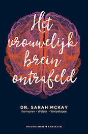 Het vrouwelijk brein ontrafeld - Sarah McKay (ISBN 9789045217321)