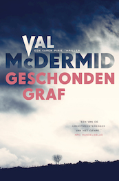 Geschonden graf - Val Mcdermid (ISBN 9789024585984)