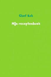 Mijn receptenboek - Chef Kok (ISBN 9789402192063)