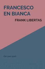 Francesco en Bianca - Frank Libertas (ISBN 9789402192438)