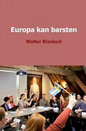 Europa kan barsten - Wolter Blankert (ISBN 9789402183641)