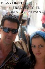 Francesco en Bianca & Liliyana Gadyka - Frank Libertas (ISBN 9789402192919)