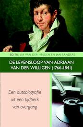 De levensloop van Adriaan van der Willigen (1766-1841) - Adriaan van der Willigen (ISBN 9789087041793)