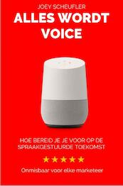 Alles wordt voice - Joey Scheufler (ISBN 9789402194937)