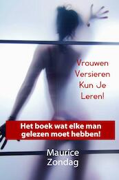 Vrouwen Versieren Kun Je Leren! - Maurice Zondag (ISBN 9789402196382)