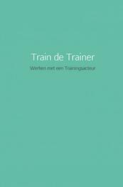 Train de Trainer - Linda Van der Meer (ISBN 9789463866163)
